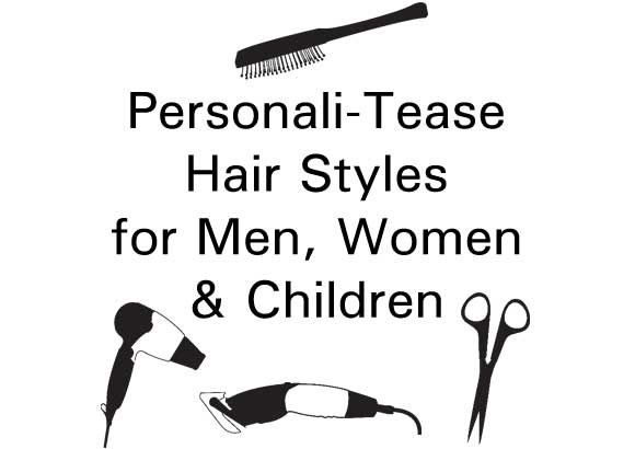 Personali-Tease Hair Styles